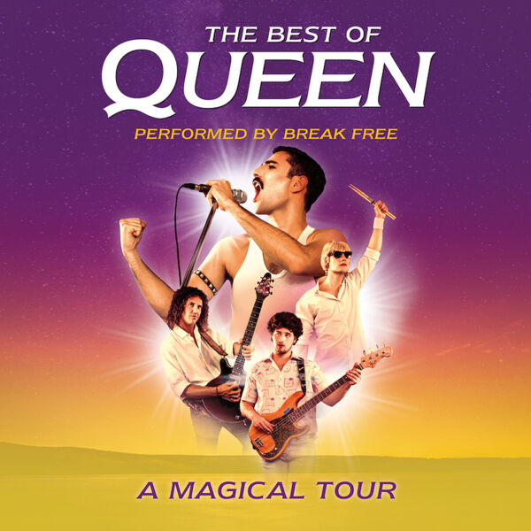 the-best-of-queen-performed-by-break-free-a-magical-tour-2027