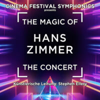 The Magic of Hans Zimmer - The Concert - Cinema Festival Symphonics