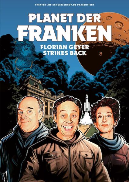 theater-am-schutzenhof-2026-planet-der-franken-florian-geyer-strikes-back