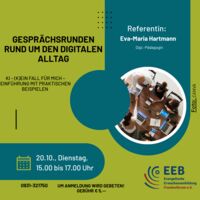 KI – (k)ein Fall für mich – Einführung mit praktischen Beispielen - Gesprächsrunde rund um den digitalen Alltag