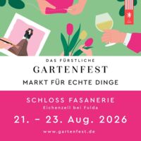 Das Fürstliche Gartenfest  Markt für echte Dinge