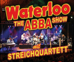 Waterloo - The Abba Show - & Streichquartett