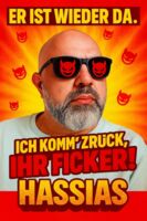 Serdar Somuncu - Hassias - Er ist wieder da. Und er hasst euch noch immer