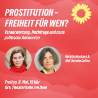 Diskussion: Prostitution - Freiheit für Wen? Verantwortung, Nachfrage und neue politische Antworten