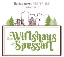 Das Wirtshaus im Spessart - Festspielgemeinschaft Florian-Geyer e.V.