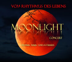 Moonlight Concert  - Vom Rhythmus des Lebens    Rhythm, Pop, Lyric & Classic